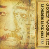 John Work III - Recording Black Culture (CD)