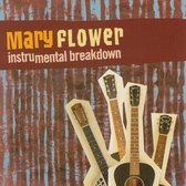 Mary Flower - Instrumental Breakdown (CD)