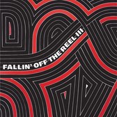 Fallin Off The Reel Volumes Iii & Iv