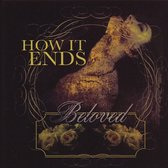 How It Ends - Beloved (CD)