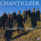 Out Of This World / Chanticleer