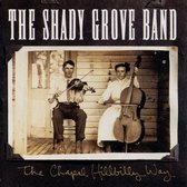 The Shady Groove Band - The Chapel Hillbilly Way (CD)