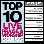 Top 10 Live Praise & Worship Songs: 2012 Edition