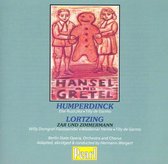 Humperdinck: Hansel und Gretel; Lortzing: Zar und Zimmermann (Highlights)