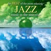Best of the Most Relaxing Jazz in the Universe