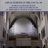 Great European Organs No.96 / The Matz And Luge Organ Of St.Bernards Church. Baden - Baden. Germany