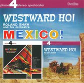 Mexico! & Westward Ho!