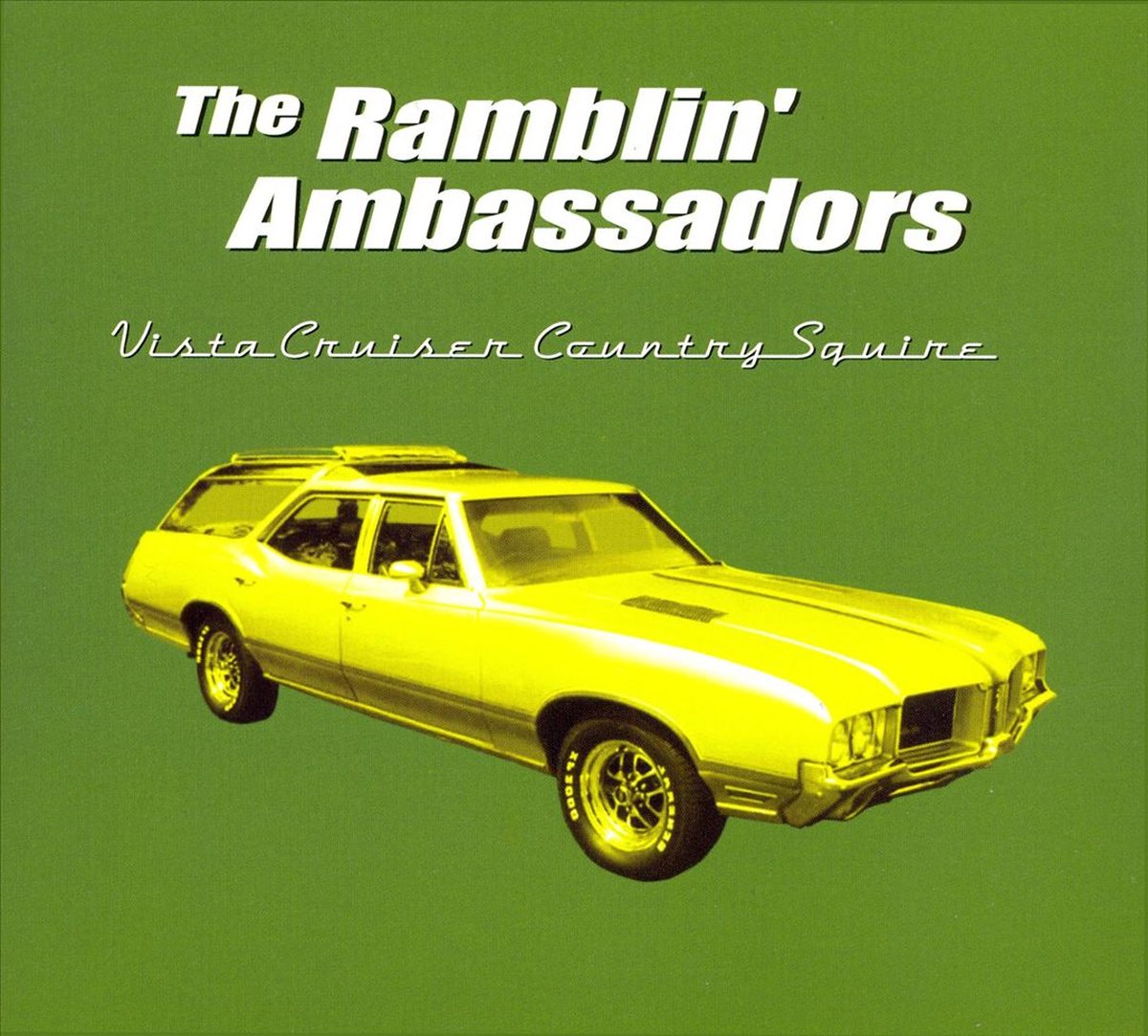 Ramblin Ambassadors - Vista Cruiser, Country Squire