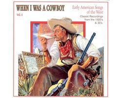 When I Was A Cowboy Vol.2 - Early American Songs O