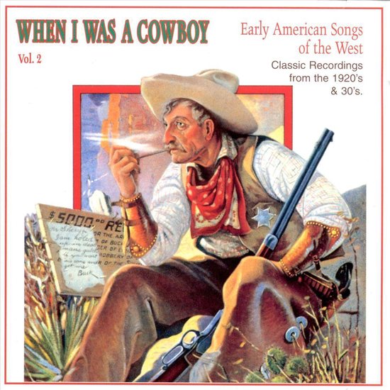 When I Was A Cowboy Vol.2 - Early American Songs O