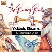 The Burning Bush - Yiddish, Klezmer & Sephardic Music (CD)