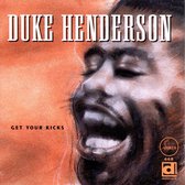 Duke Henderson - Get Your Kicks (CD)