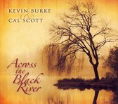 Kevin Burke & Cal Scott - Across The Black River (CD)