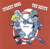 Street Dogs/Dents [Split CD]