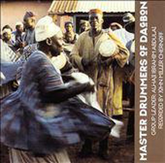 Master Drummers Of Dagbon, Vol. 1 (Northern Ghana), Masterdrummers Of Dagbon CD...