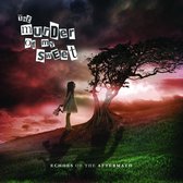 The Murder Of My Sweet - Echoes Of The Aftermath (CD)