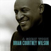 Brian Courtney Wilson - A Great Work (CD)
