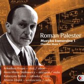 Roman Palester: Muzyka Kameralna 1