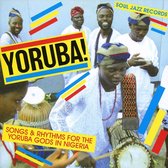 Soul Jazz Records Presents Yoruba! Songs And Rhythms For The Yoruba Gods In Nigeria