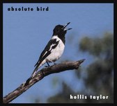 Hollis Taylor - Absolute Bird (CD)