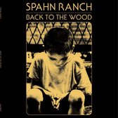 Spahn Ranch - Back To The Wood (LP)