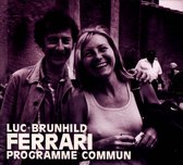 Ferrari Luc & Brunhild - Programme Commun
