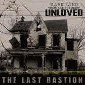 Mark Lind & The Unloved - The Last Bastion (CD)