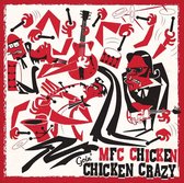 MFC Chicken - Goin' Chicken Crazy (LP)