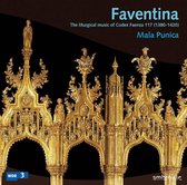 Faventina: The liturgical music of Codex Faenza 117 (1380-1420)