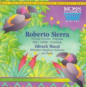Roberto Sierra: A Joyous Overture; Tropicalia; Idilio; Sasima; Preámbulo
