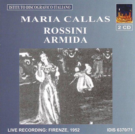 Maria Callas in Rossini's Armida, live opname Firenze 1952. Twee CD's.