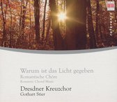 Dresdner Kreuzchor - Warum Ist Das Licht Gegeben (CD)