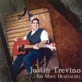 Justin Trevino - Too Many Heartaches (CD)