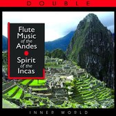 Flute Music Of Andes: Spirit Of Incas