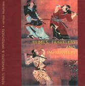 Rebels, Travelers and Improvisers