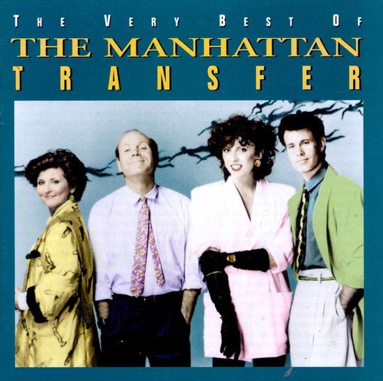 The Very Best Of The Manhattan Transfer