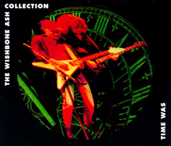 Time Was: The Wishbone Ash Collection