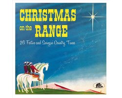 Christmas On The Range 26 Festive And Swingin Country Tunes