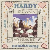 Hardy & Hardknocks : Drowning On A Mountain Top