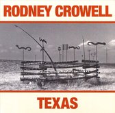 Rodney Crowell - Texas (CD)
