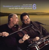 Aly Bain & Jerry Douglas - Transatlantic Session 6 Vol. 3 (CD)