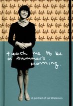 Lal Waterson - Teach Me To Be A Summer's Morning. Portrait Of Lal (CD)