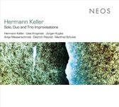 Hermann Keller, Uwe Kropinski, Jürgen Kupke - Keller: Solo, Duo And Trio Improvisations (CD)