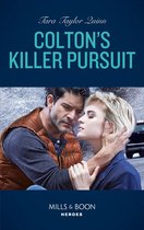 The Coltons of Grave Gulch 2 - Colton's Killer Pursuit (The Coltons of Grave Gulch, Book 2) (Mills & Boon Heroes)