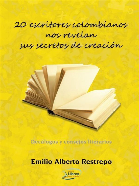 20 escritores colombianos nos revelan sus secretos de creaci ... - cover