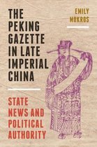 The Peking Gazette in Late Imperial China