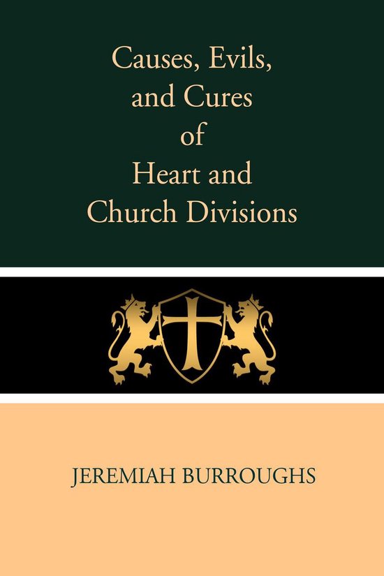 Causes, Evils, and Cures of Heart and Church Divisions