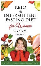 Keto & Intermittent Fasting Diet for Women Over 50: 2 BOOKS IN 1