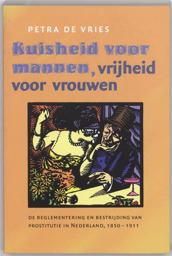 Cover van het boek 'Kuisheid voor mannen, vrijheid voor vrouwen / druk 1' van P. de Vries