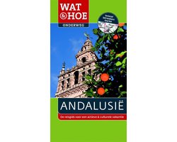 Wat & Hoe onderweg  -   Wat & Hoe Onderweg Andalusië